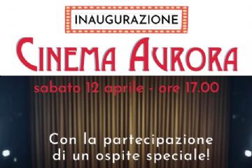 Inaugurazione Cinema Aurora.